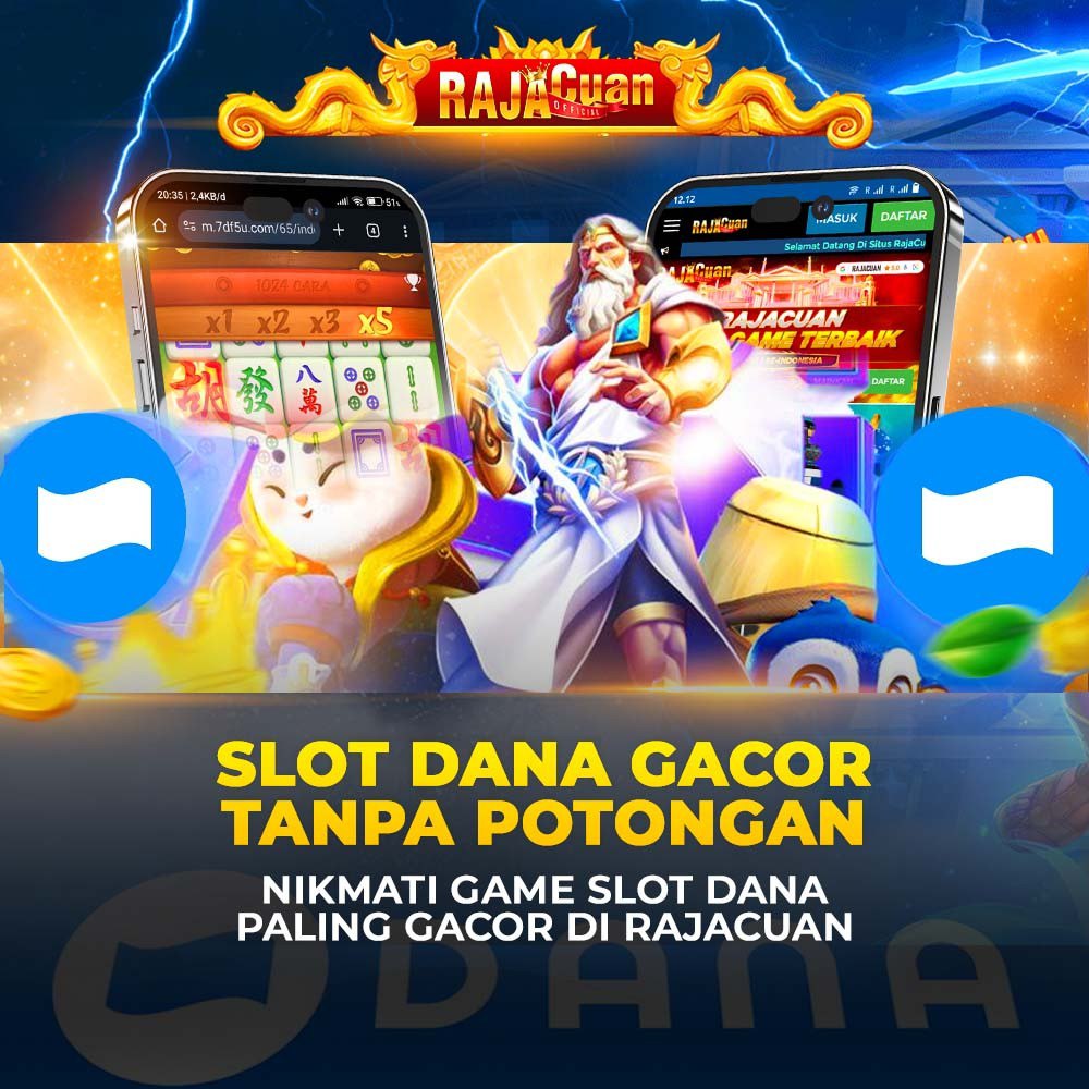 Slot Dana Gacor Rajacuan
